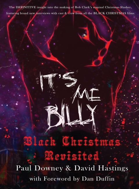 Its me, Billy - Black Christmas Revisited (hardback)
