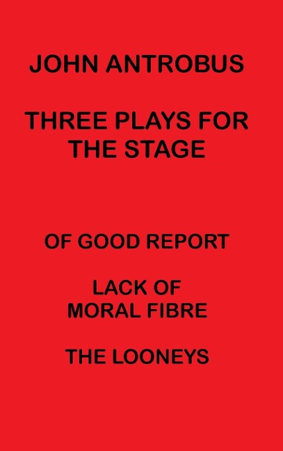 John Antrobus - Three Plays for the Stage (hardback)