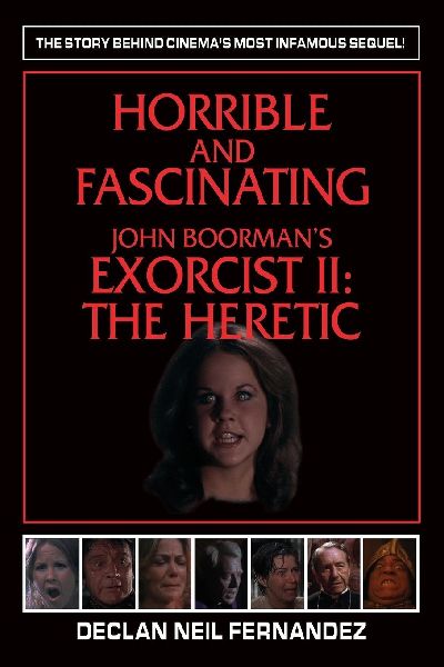 Horrible and Fascinating - John Boorman's Exorcist II: The Heretic