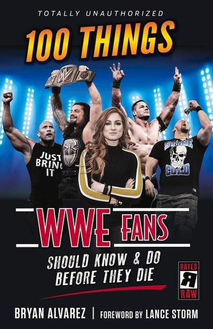 100 Things WWE Fans Should Know & Do Before They Die
