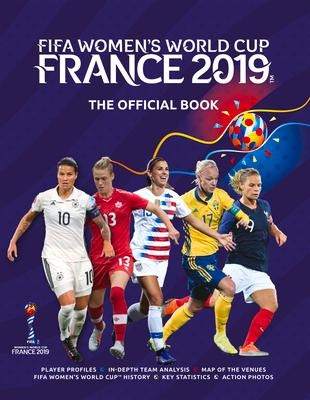 Fifa Womens World Cup France 2019: The Official Book