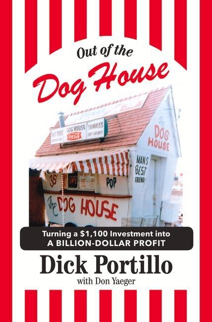 Out of the Dog House: Turning a $1,100 Investment Into a Billion-Dollar Profit