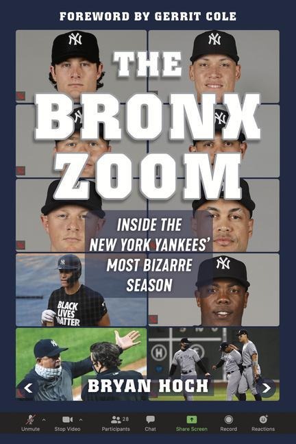 The Bronx Zoom: Inside the New York Yankees Most Bizarre Season