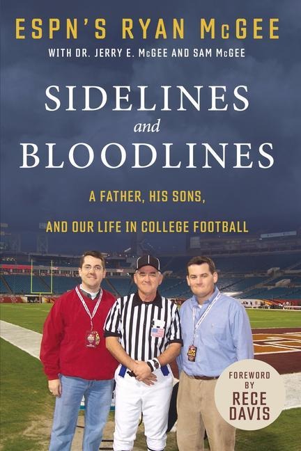 Sidelines and Bloodlines: A Father, His Sons, and Our Life in College Football