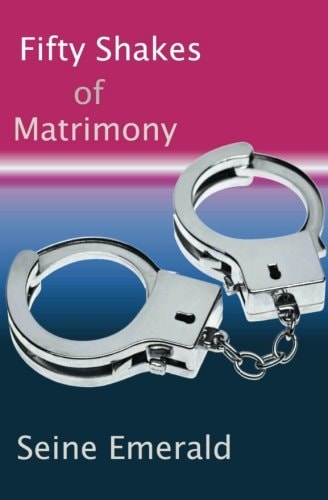 Fifty Shakes of Matrimony