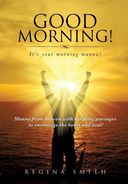 Good Morning! Its Your Morning Manna!