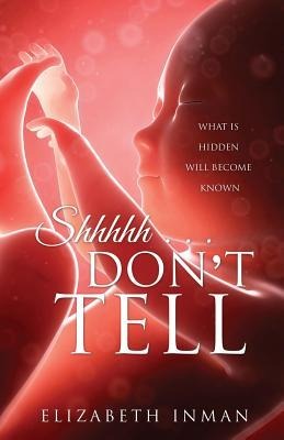 Shhhhh . . . Dont Tell