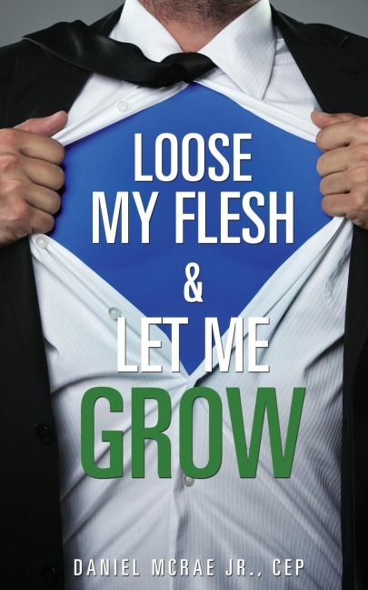 Loose My Flesh & Let Me Grow