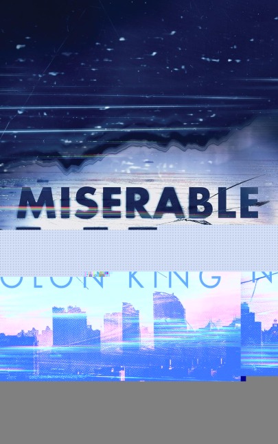 Miserable Lies