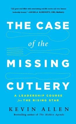 Case of the Missing Cutlery: A Leadership Course for the Rising Star
