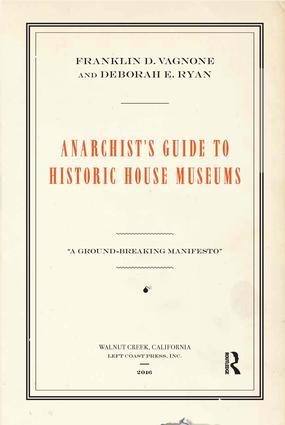 Anarchists Guide to Historic House Museums