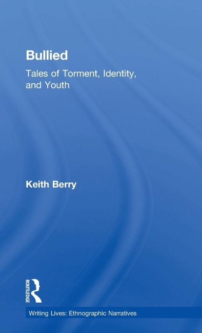Bullied: Tales of Torment, Identity, and Youth