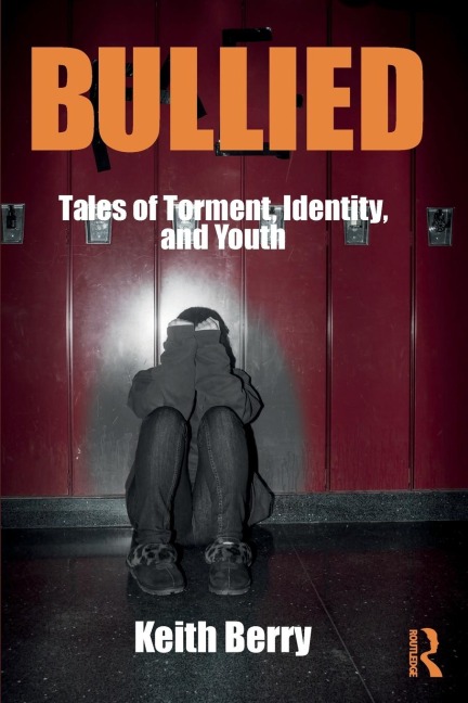 Bullied: Tales of Torment, Identity, and Youth