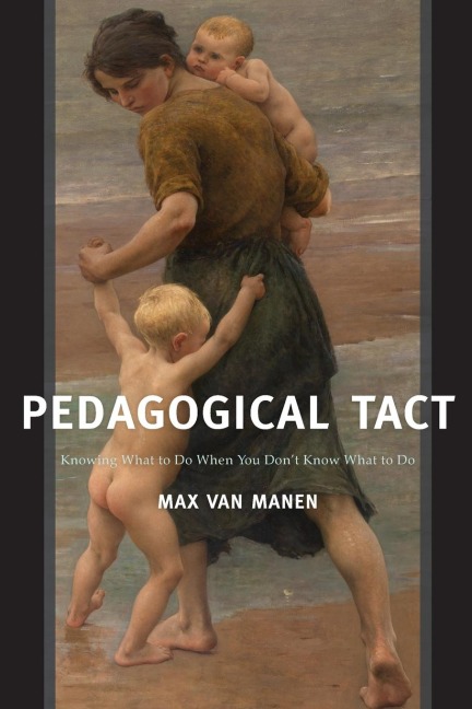 Pedagogical Tact: Knowing What to Do When You Dont Know What to Do