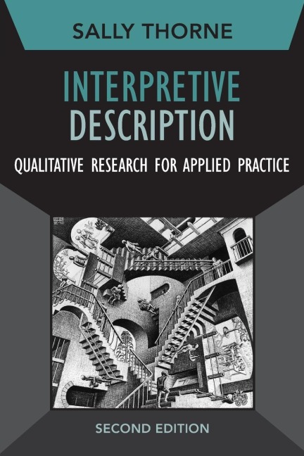 Interpretive Description: Qualitative Research for Applied Practice