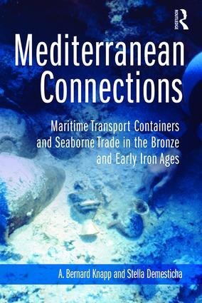 Mediterranean Connections: Maritime Transport Containers and Seaborne Trade in the Bronze and Early Iron Ages