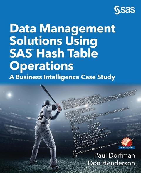 Data Management Solutions Using SAS Hash Table Operations: A Business Intelligence Case Study