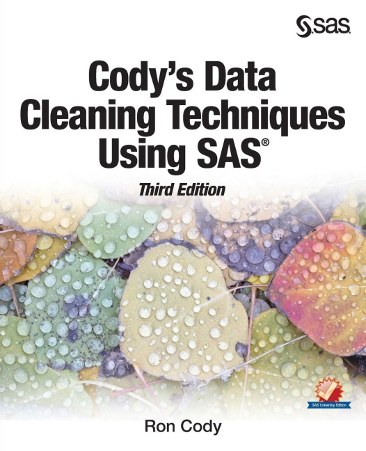 Codys Data Cleaning Techniques Using SAS, Third Edition
