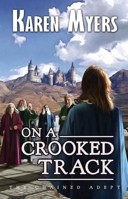 On a Crooked Track: A Lost Wizards Tale
