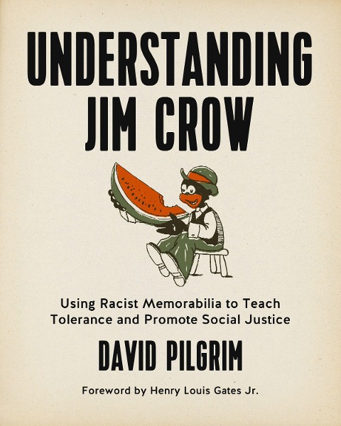Understanding Jim Crow: Using Racist Memorabilia to Teach Tolerance and Promote Social Justice