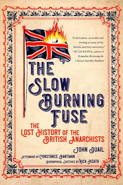 Slow Burning Fuse: The Lost History of the British Anarchists
