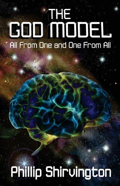 The God Model: All From One and One From All