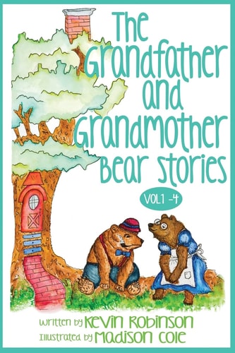 The Grandfather and Grandmother Bear Stories Volumes 1-4