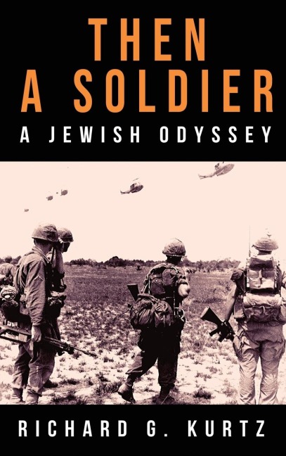Then A Soldier: A Jewish Odyssey