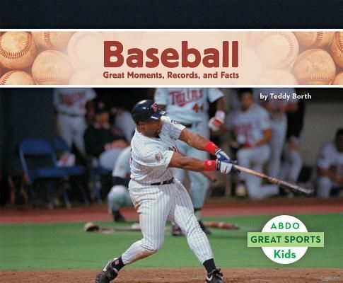 Baseball: Great Moments, Records, and Facts: Great Moments, Records, and Facts