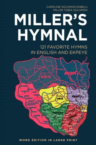Miller's Hymnal 121 Favorite Hymns in English and Ekpeye