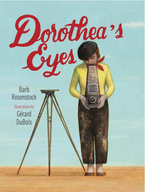 Dorotheas Eyes: Dorothea Lange Photographs the Truth
