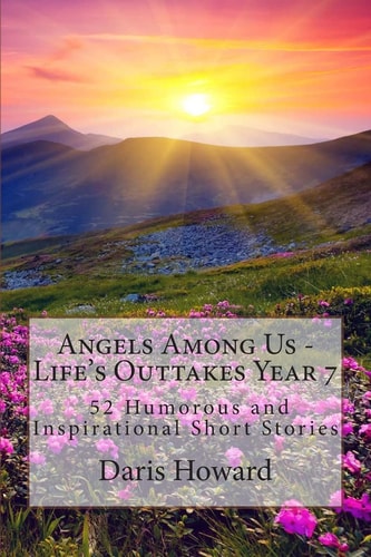 Angels Among Us 52 Humorous and Inspirational Short Stories