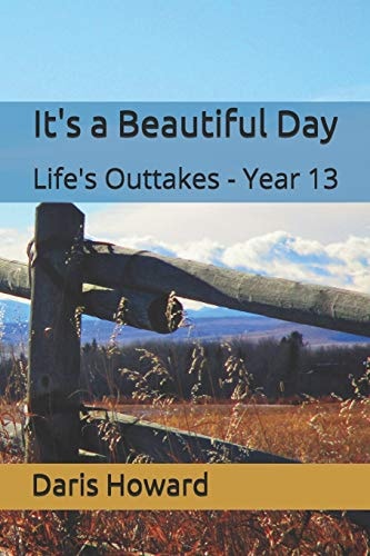 It's a Beautiful Day Life's Outtakes - Year 13