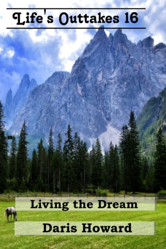 Living the Dream - Life's Outtakes 16