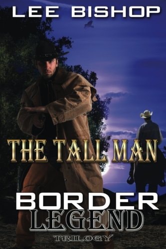 The Tall Man Border Legend Trilogy