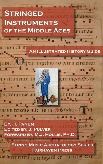 Stringed Instruments of the Middle Ages: An Illustrated Field Guide to Their Evolution and Development