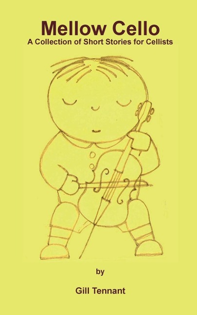 Mellow Cello: A Collection of Short Stories for Cellists