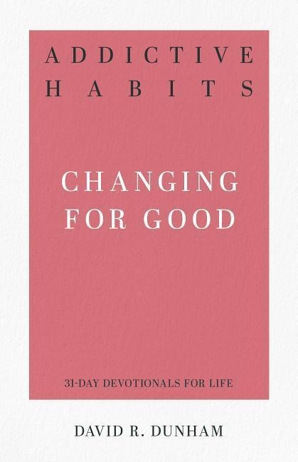 Addictive Habits: Changing for Good