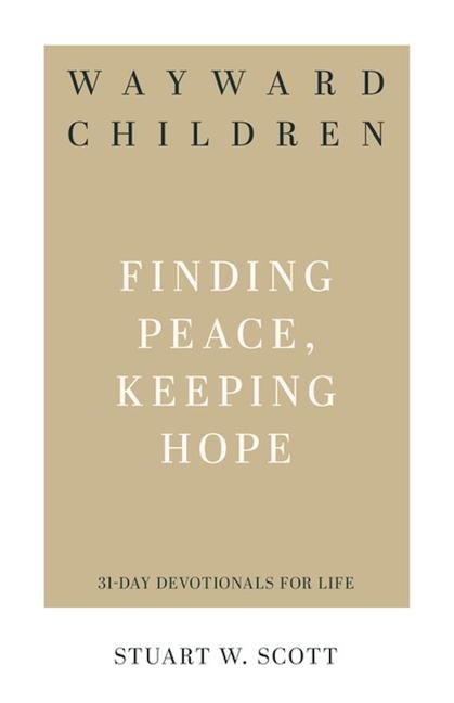 Wayward Children: Finding Peace, Keeping Hope