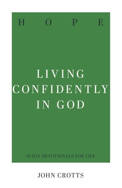 Hope: Living Confidently in God