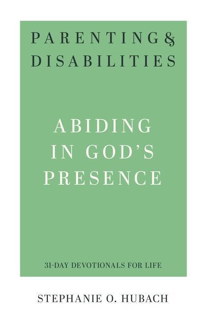 Parenting & Disabilities: Abiding in God's Presence