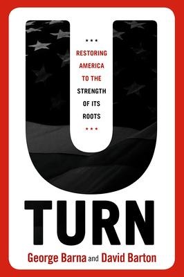 U-Turn: Restoring America to the Strength of Its Roots