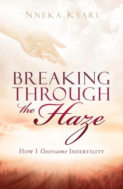 Breaking Through the Haze: How I Overcame Infertility