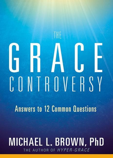 The Grace Controversy: Answers to 12 Common Questions