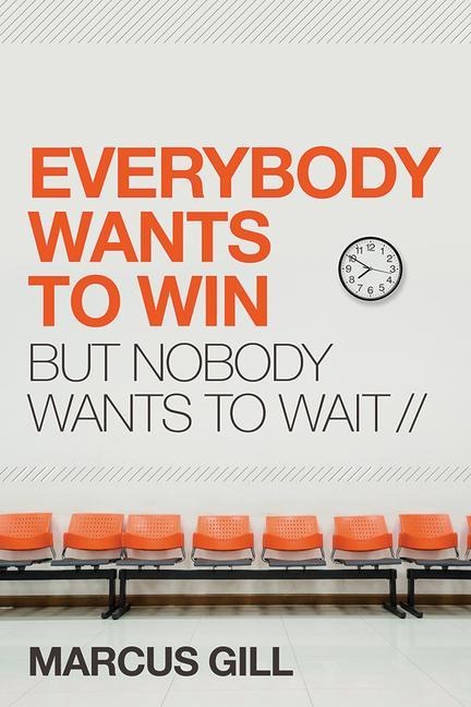 Everybody Wants to Win: But Nobody Wants to Wait