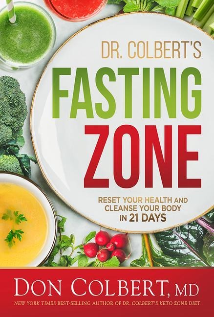 Dr. Colberts Fasting Zone: Reset Your Health and Cleanse Your Body in 21 Days