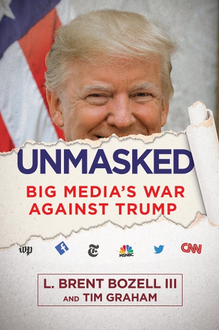 Unmasked: Big Medias War Against Trump