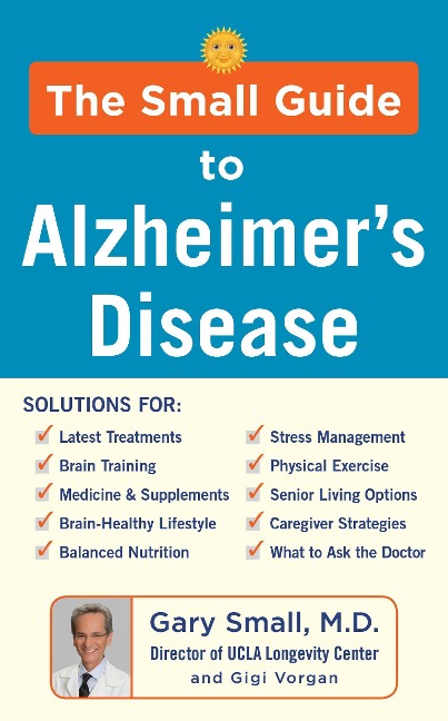 The Small Guide to Alzheimers Disease