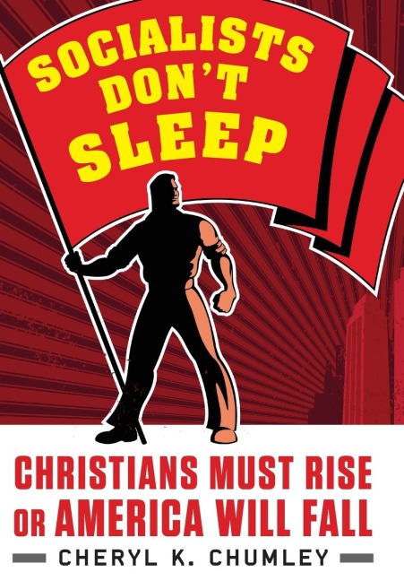 Socialists Dont Sleep: Christians Must Rise or America Will Fall