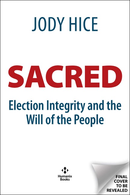 Sacred Trust: Election Integrity and the Will of the People